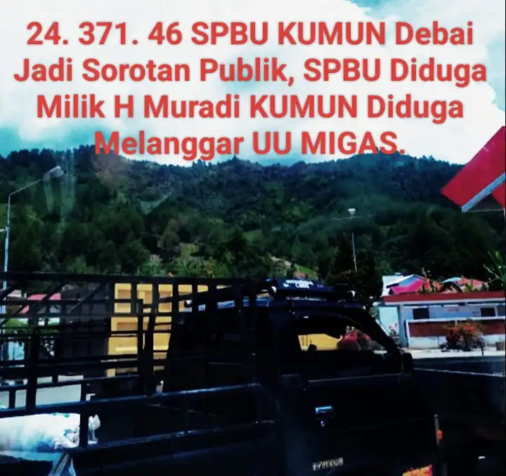 SPBU 24.371.46 KUMUN DEBAI Kota Sungai Penuh Diduga Melanggar UU MIGAS, Aktivitas Pelangsir BBM  (Tidak Tersentuh Hukum) APH Tutup Mata.