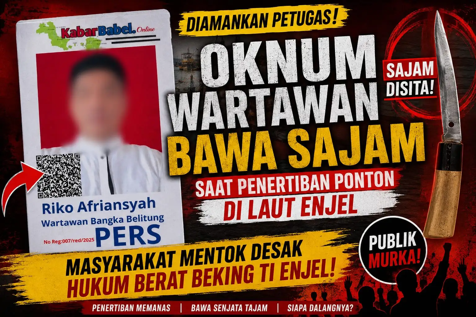 Diduga Oknum Wartawan Jadi Backing Tambang Enjel dan Bawa Sajam