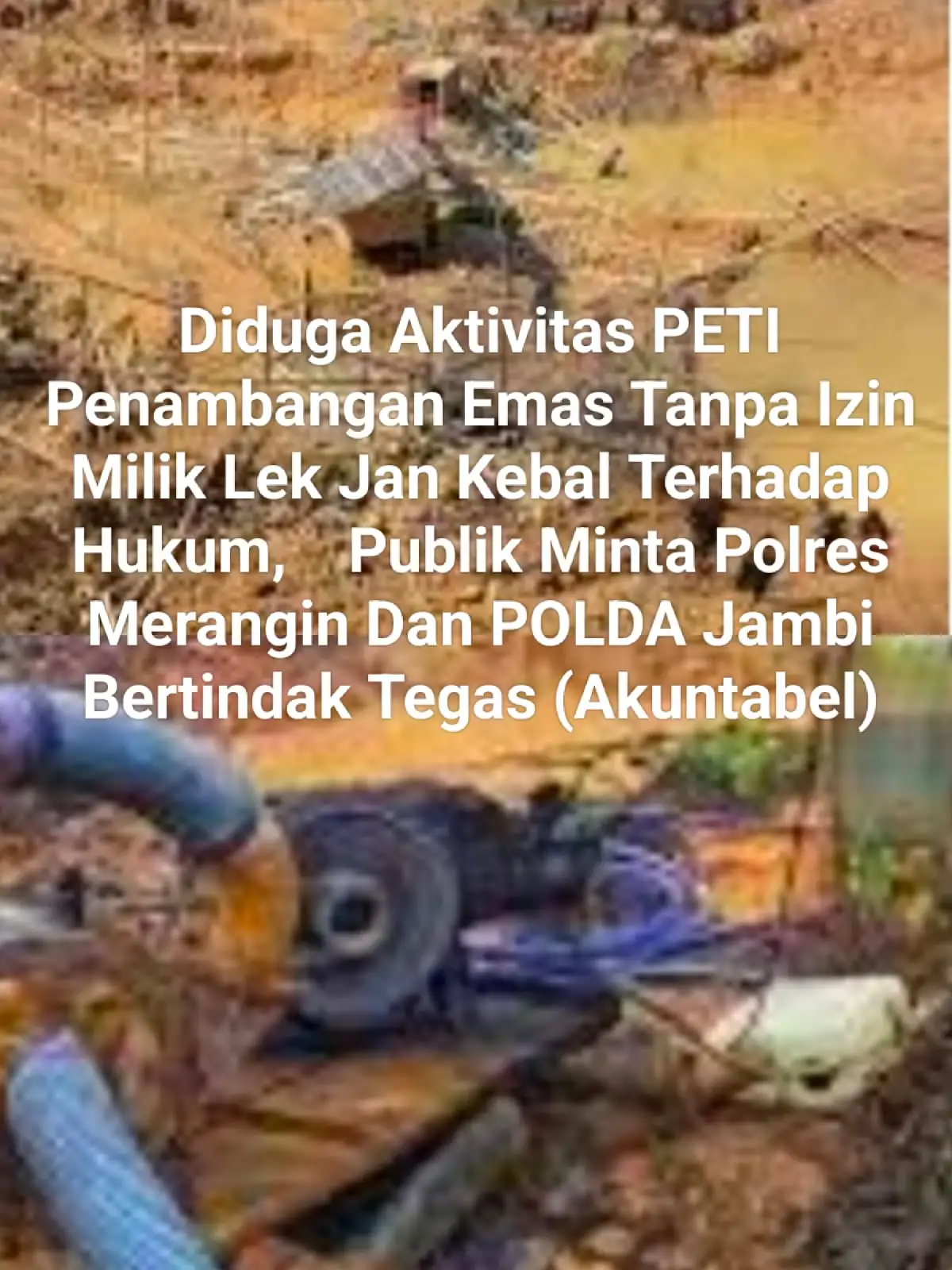 Kelurahan Mampun Tabir Lintas, Dompeng Darat Babas Beroperasi,