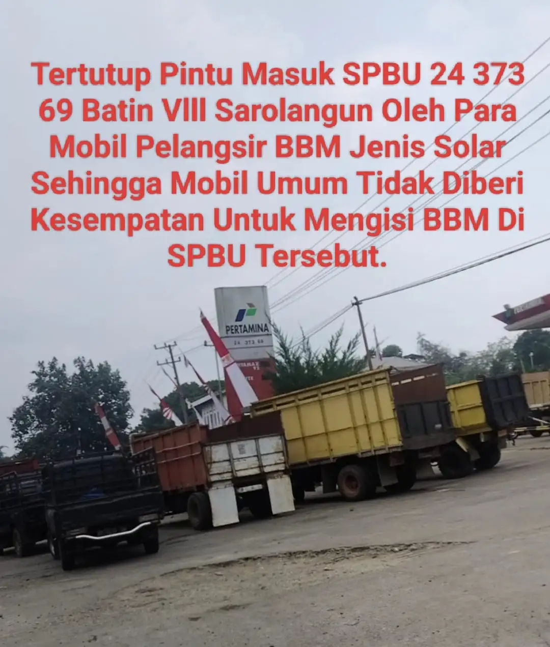 Bebas Aktivitas Pelangsir BBM Jenis Solar Di SPBU 24 373 69 Batin Vlll Sarolangun Publik Tuntut SPBU Ditutup Atau Di Sanksi Terpidana.